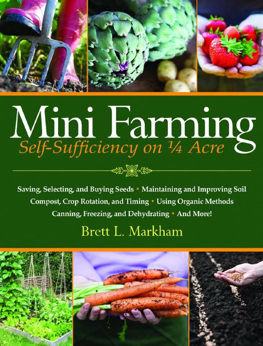 Mini Farming: Self-Sufficiency on 1/4 Acre