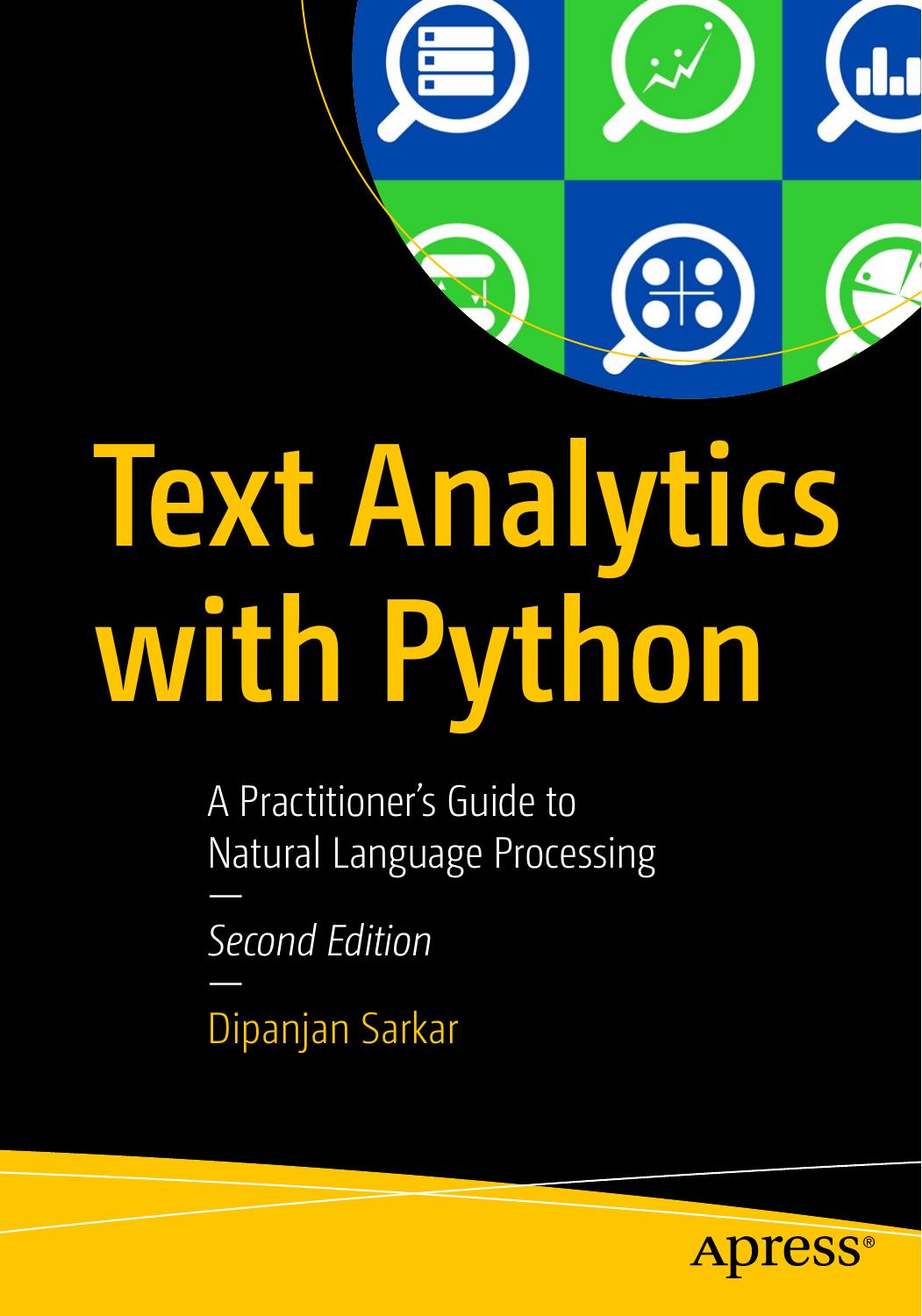 Text Analytics With Python: A Practical Real-World Approach to Gaining Actionable Insights From Your Data
