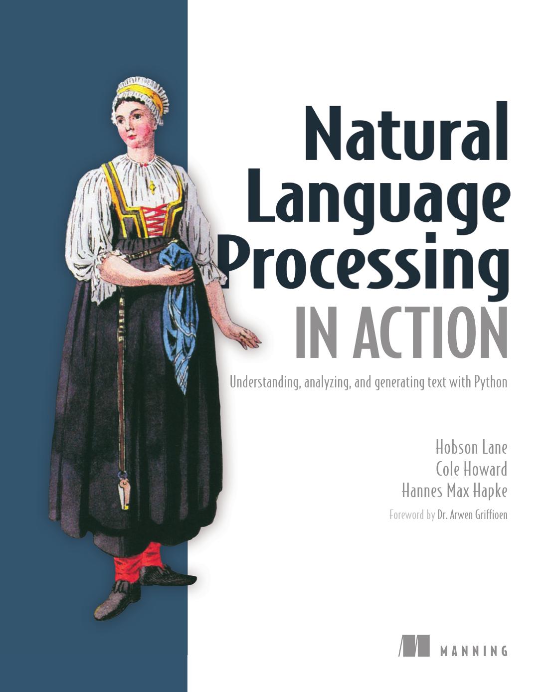 Natural Language Processing in Action: Understanding, Analyzing, and Generating Text With Python