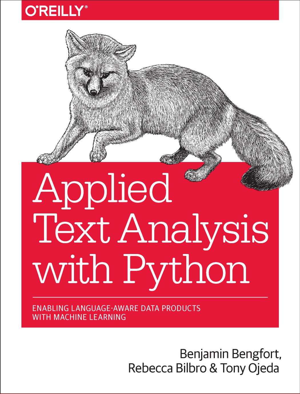 Applied Text Analysis With Python: Enabling Language-Aware Data Products With Machine Learning