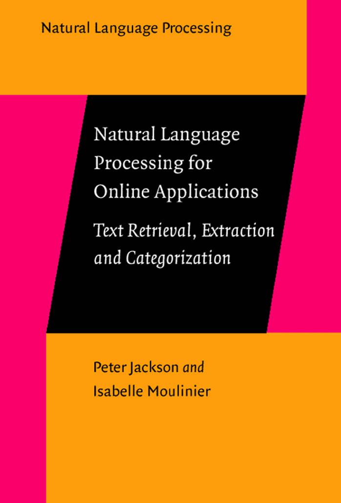 Natural Language Processing for Online Applications: Text Retrieval, Extraction and Categorization. <strong>Second Revised Edition</strong>