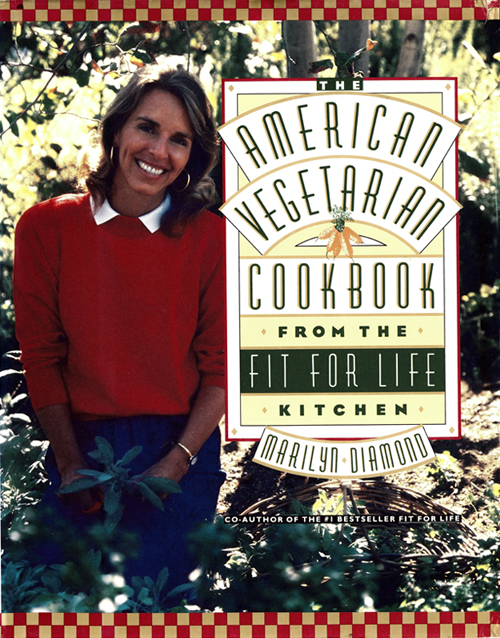 The American Vegetarian Cookbook From the Fit for Life Kitchen