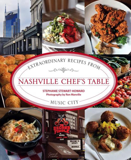 Nashville Chef's Table: Extraordinary Recipes From Music City