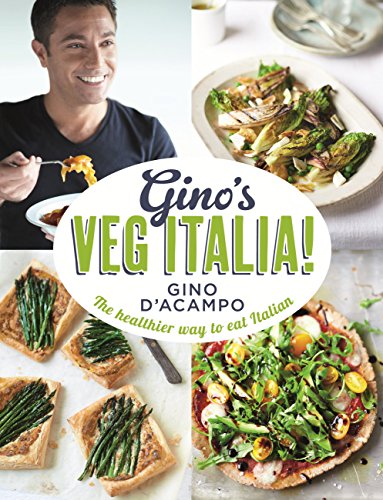 Gino's Veg Italia!: 100 Quick and Easy Vegetarian Recipes
