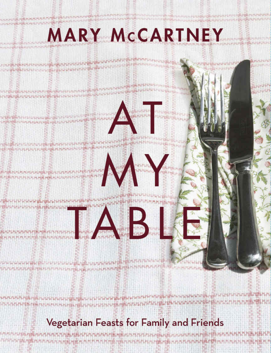At My Table: Vegetarian Feasts for Family and Friends