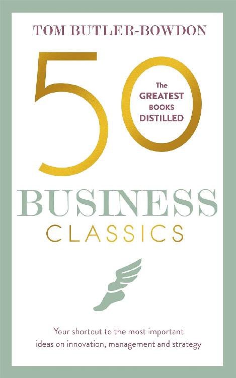 50 Business Classics: Your Shortcut to the Most Important Ideas on Innovation, Management, and Strategy