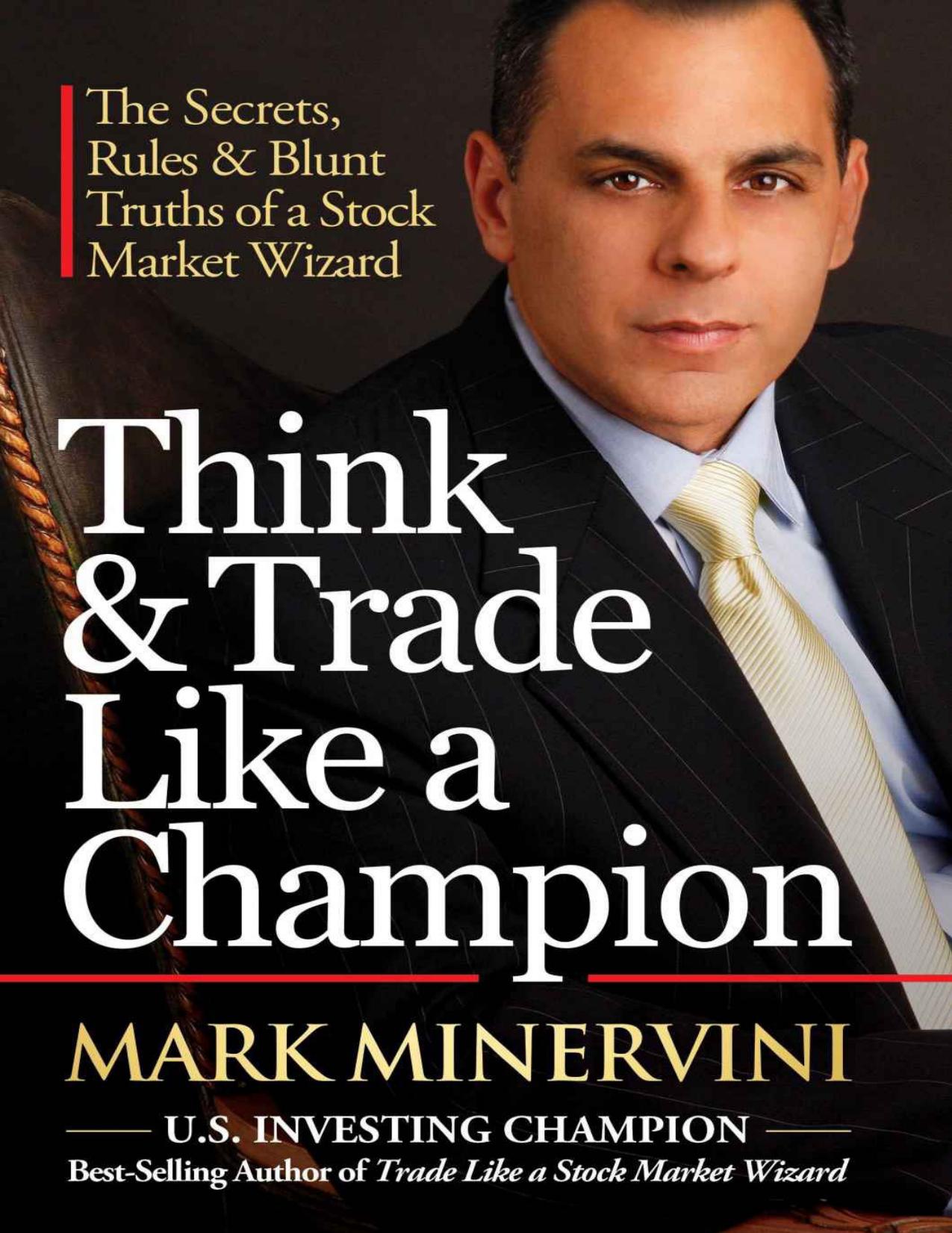 Think & Trade Like a Champion: The Secrets, Rules & Blunt Truths of a Stock Market Wizard