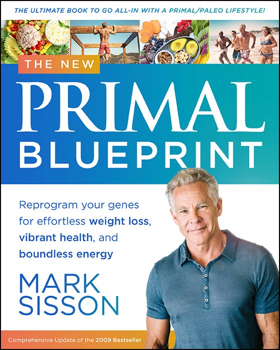 The New Primal Blueprint: Reprogram Your Genes for Effortless Weight Loss, Vibrant Health, and Boundless Energy