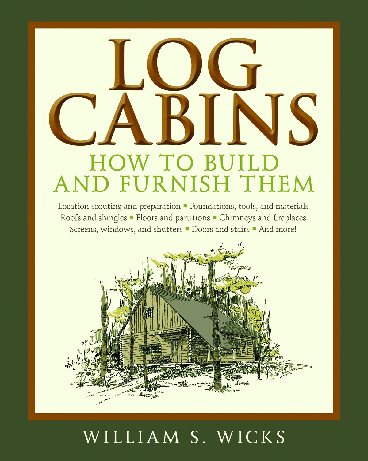Little Book of Log Cabins: How to Build and Furnish Them