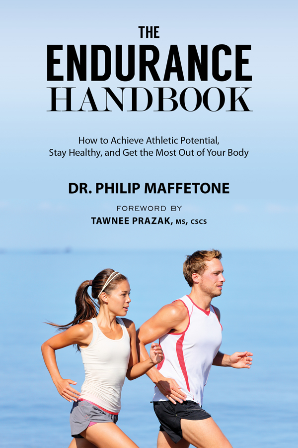 Endurance Handbook: How to Achieve Athletic Potential, Stay Healthy, and Get the Most Out of Your Body
