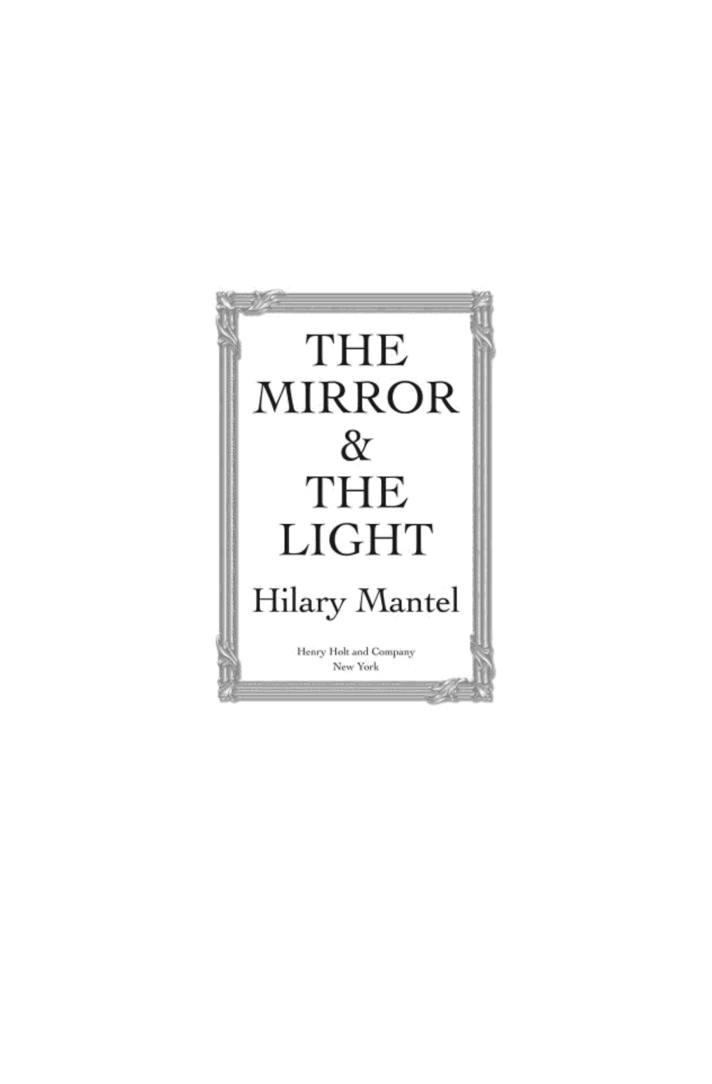 The Mirror & the Light