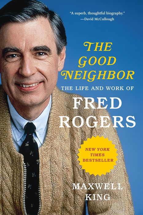 Good Neighbor: The Life and Work of Fred Rogers