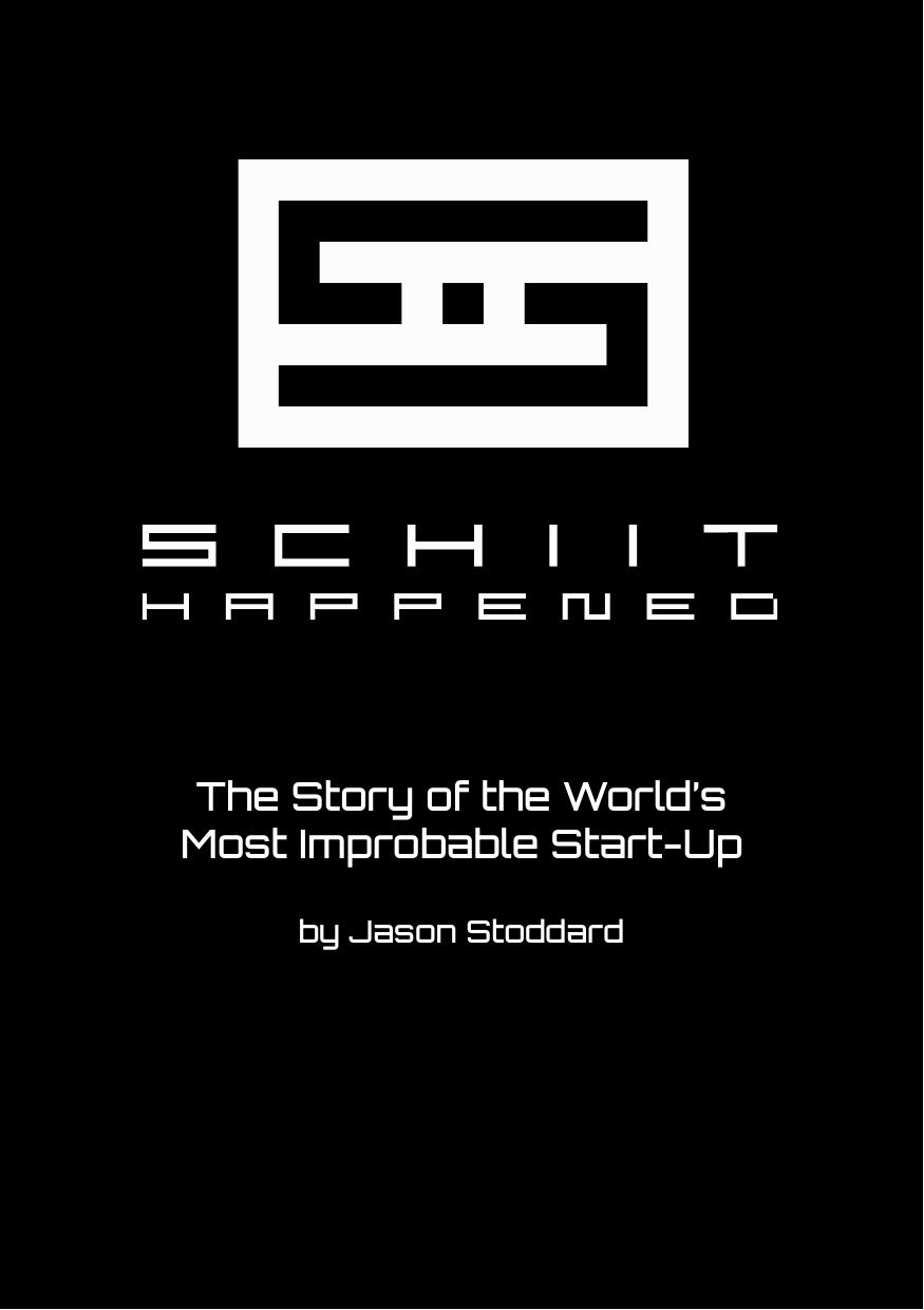 Schiit Happened: The Story of the World's Most Improbable Start-Up