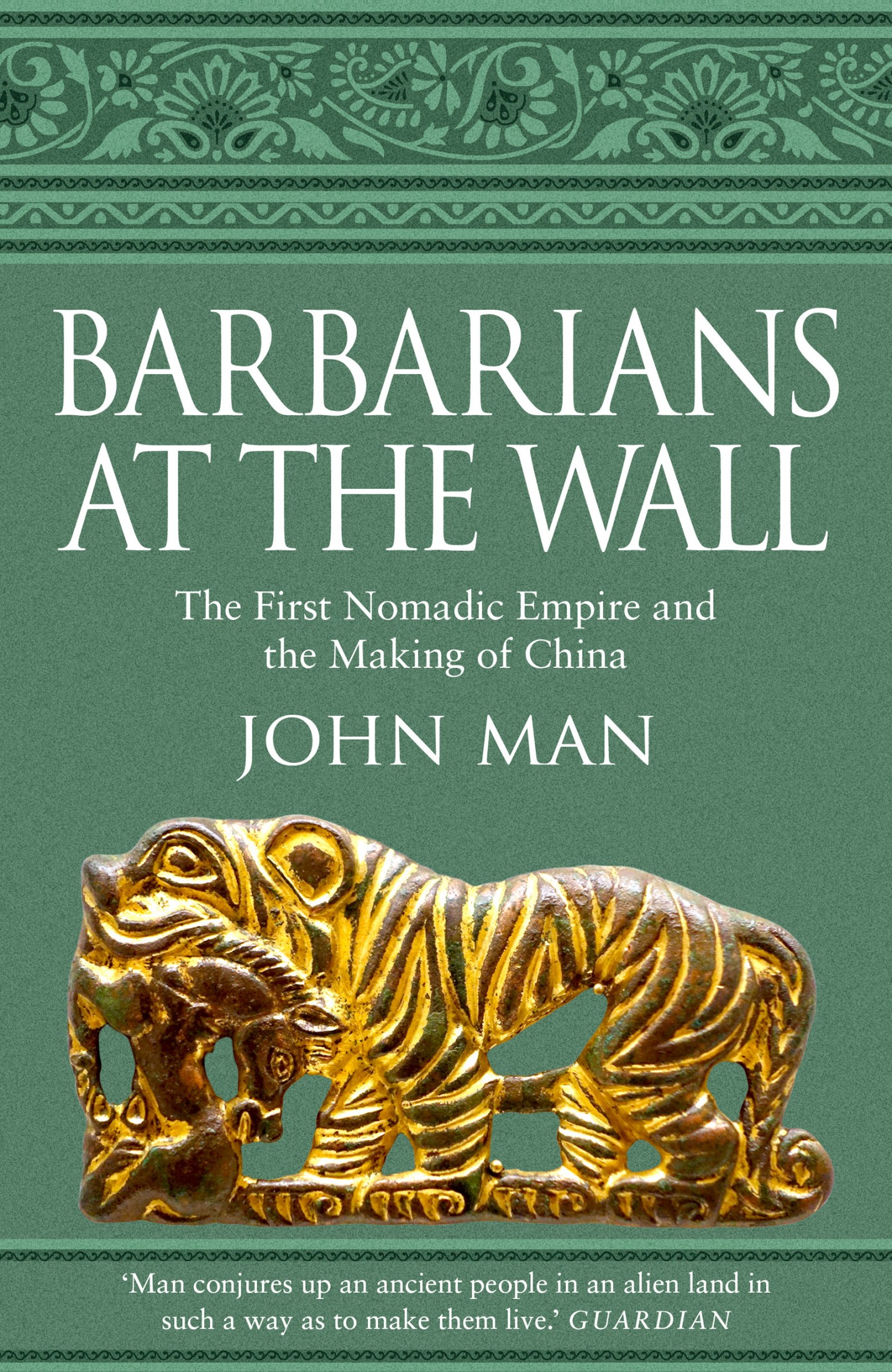 Barbarians at the Wall- The First Nomadic Empire and the Making of China