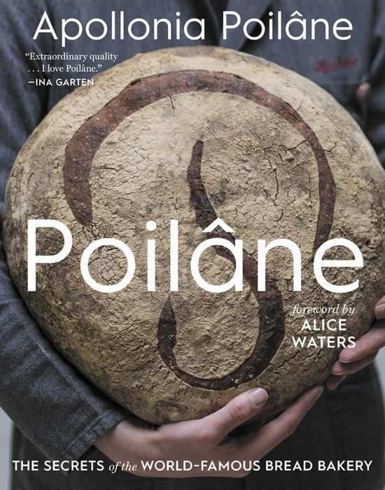 Poilâne: The Secrets of the World-Famous Bread Bakery