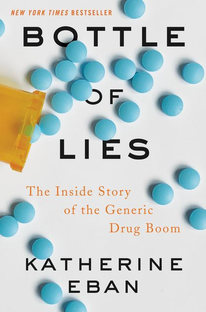 Bottle of Lies: The Inside Story of the Generic Drug Boom