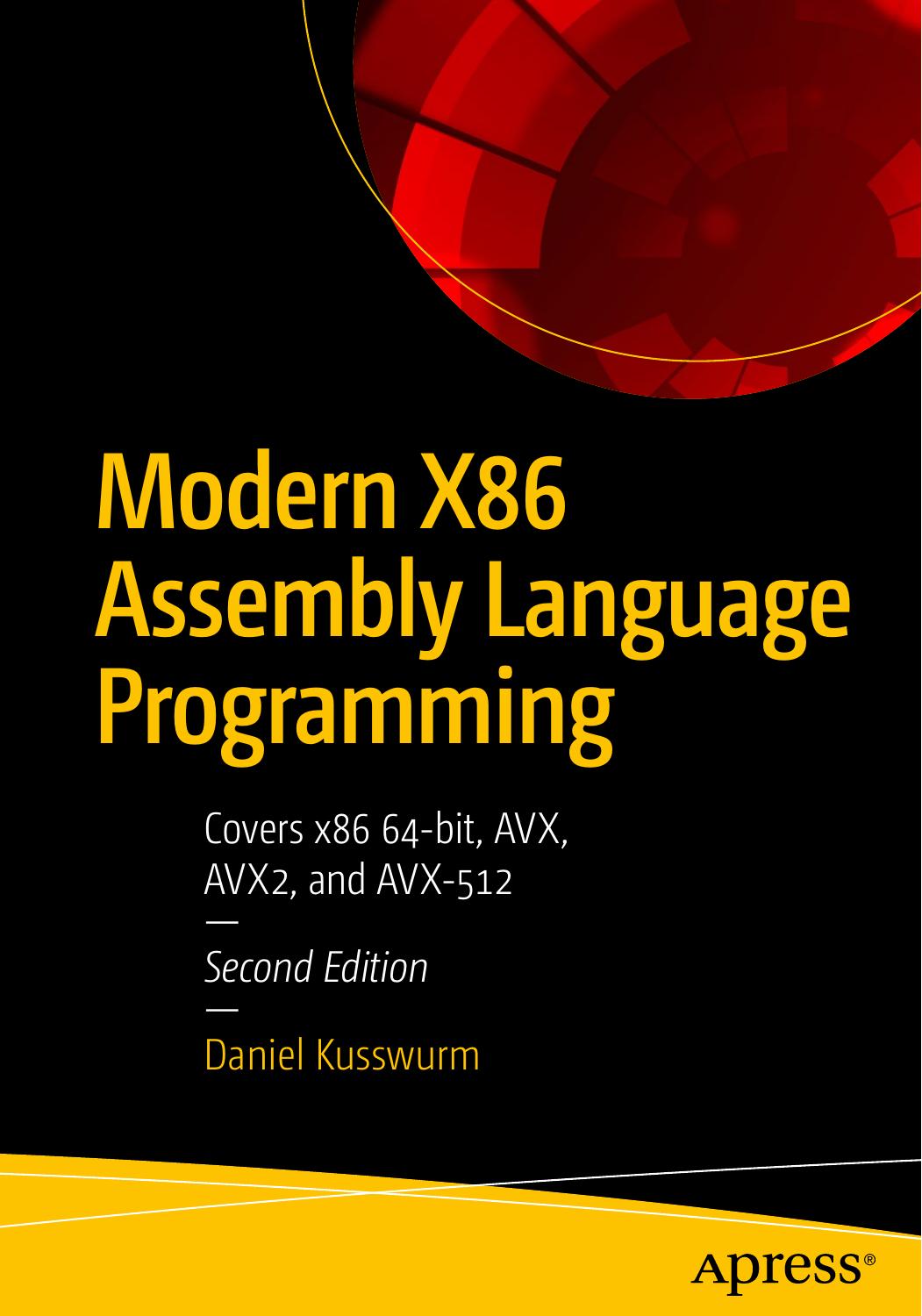 Modern X86 Assembly Language Programming: 32-Bit, 64-Bit, SSE, and AVX