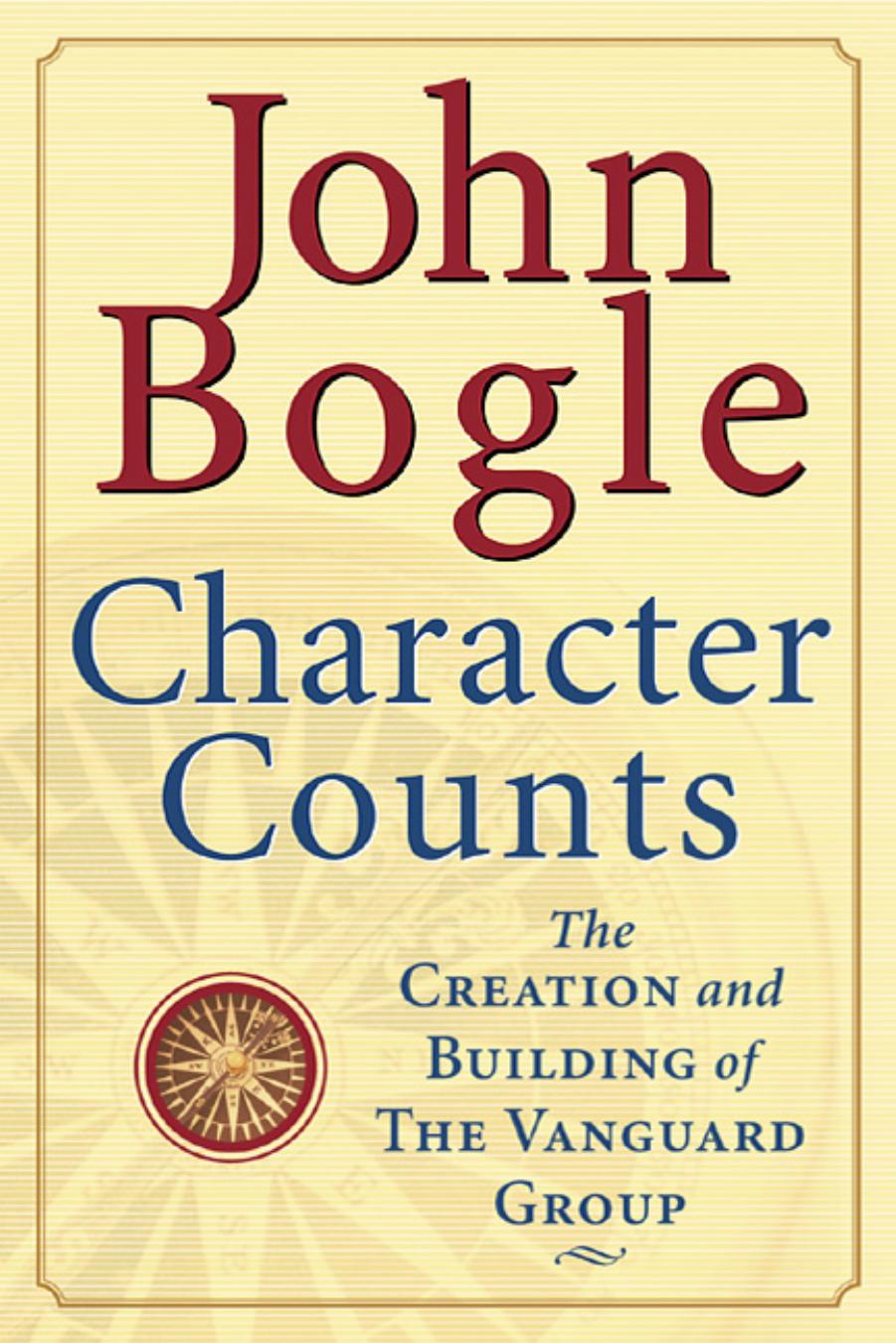 Character Counts : The Creation and Building of the Vanguard Group