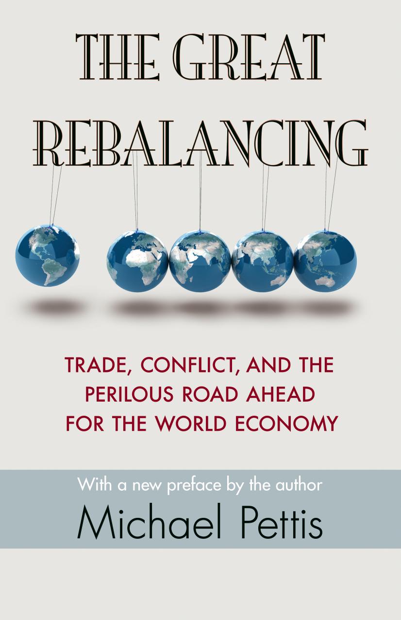 The Great Rebalancing: Trade, Conflict, and the Perilous Road Ahead for the World Economy