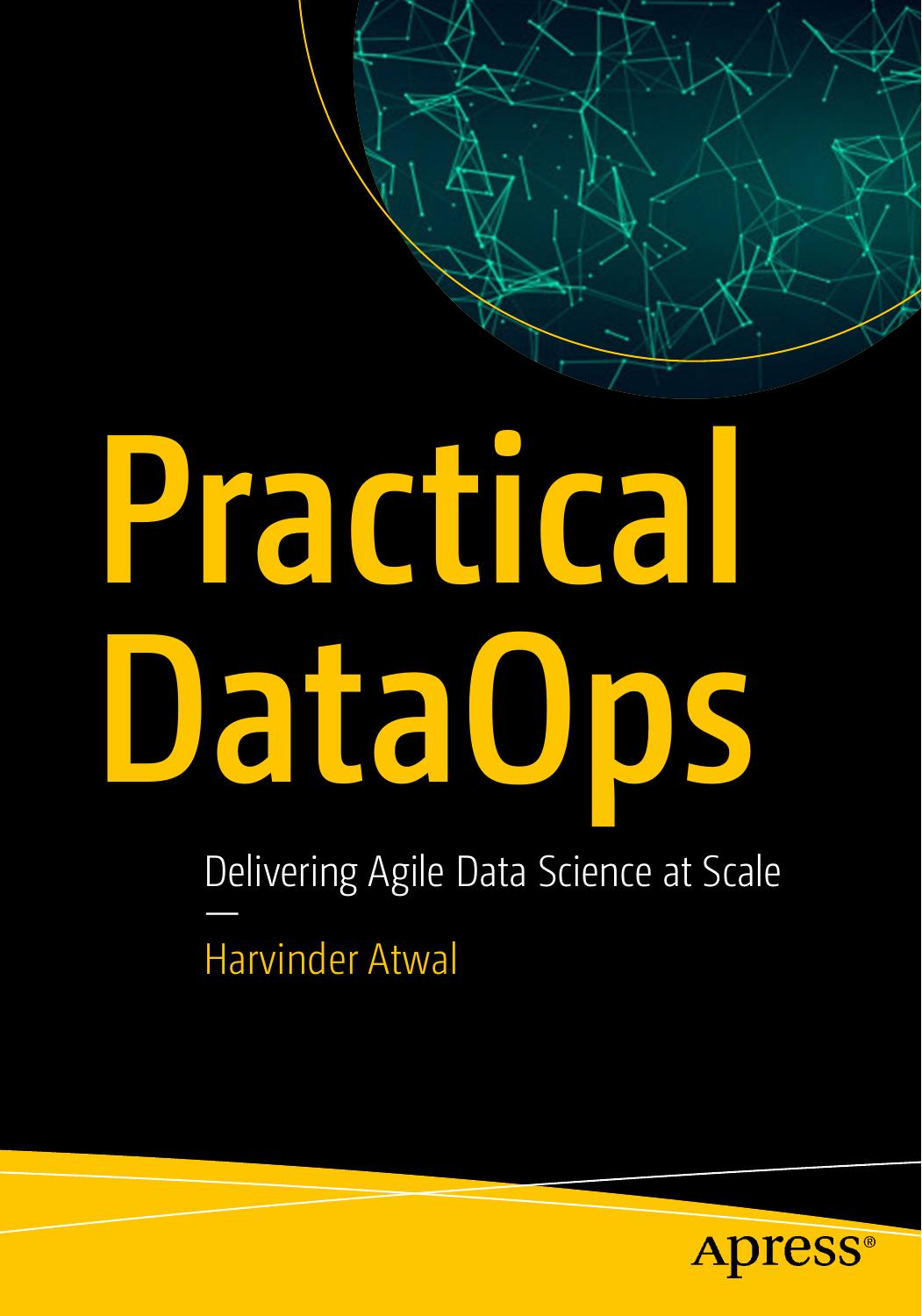 Practical DataOps Delivering Agile Data Science At Scale