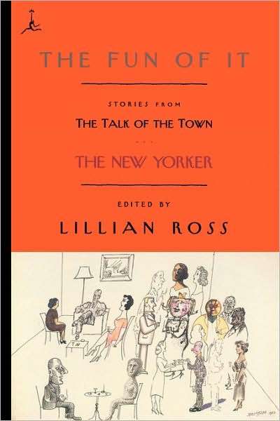 The Fun of It: Stories From the Talk of the Town, the New Yorker