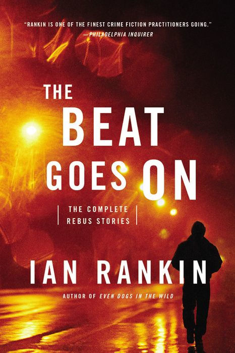 The Beat Goes On: The Complete Rebus Stories