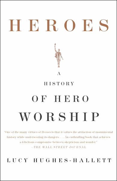 Heroes: A History of Hero Worship