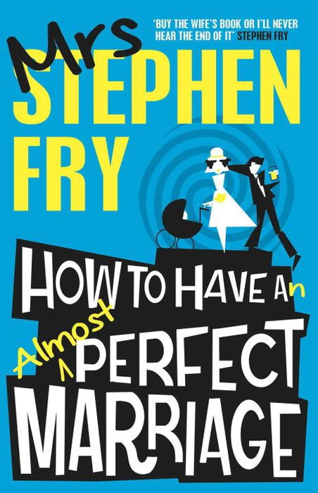 How to Have an Almost Perfect Marriage