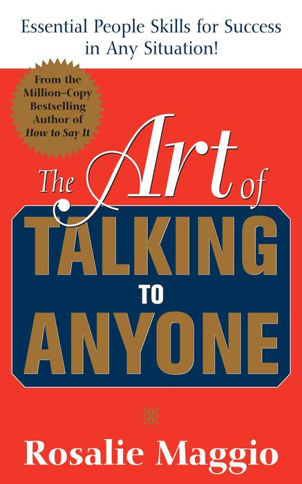 The Art of Talking to Anyone: Essential People Skills for Success in Any Situation: Essential People Skills for Success in Any Situation