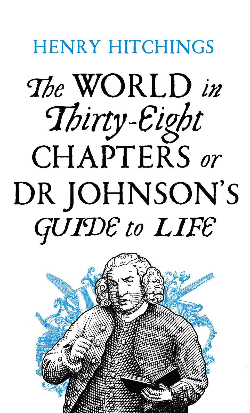 Defining the World: The Extraordinary Story of Dr Johnson's Dictionary