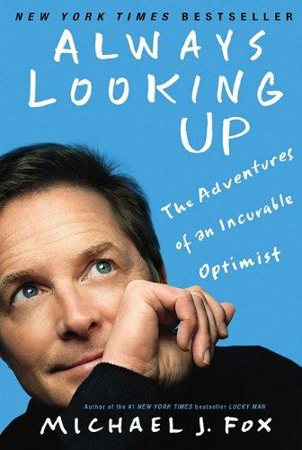 Always Looking Up, The Adventures of an Incurable Optimist