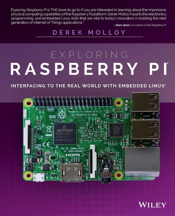Exploring Raspberry Pi: Interfacing to the Real World With Embedded Linux