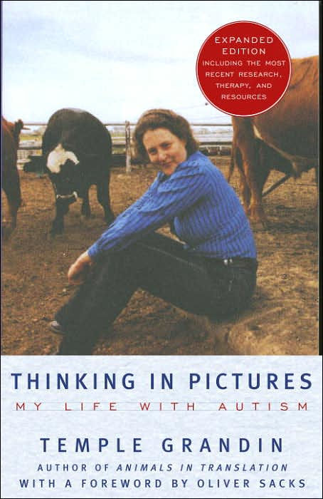 Thinking in Pictures: And Other Reports From My Life With Autism
