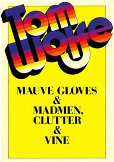 Mauve Gloves & Madmen, Clutter & Vine: And Other Stories, Sketches, and Essays