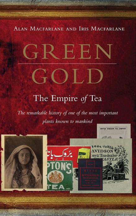 Green Gold: The Empire of Tea