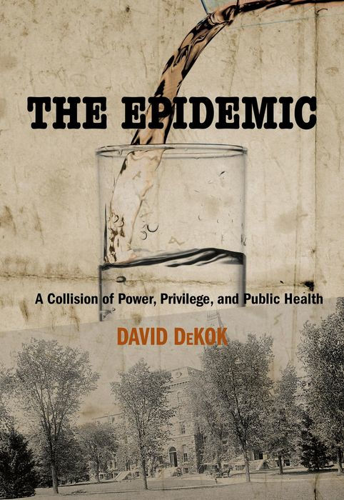 Epidemic: A Collision of Power, Privilege, and Public Health