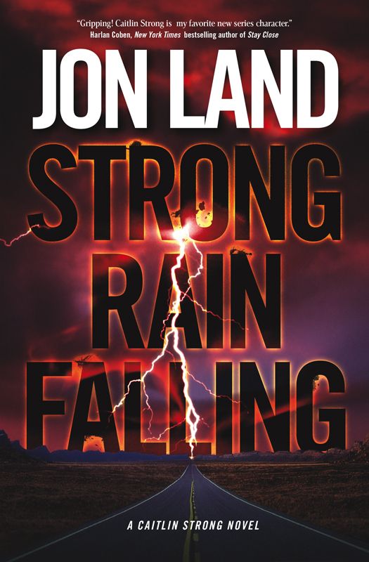 Strong Rain Falling: A Caitlin Strong Novel