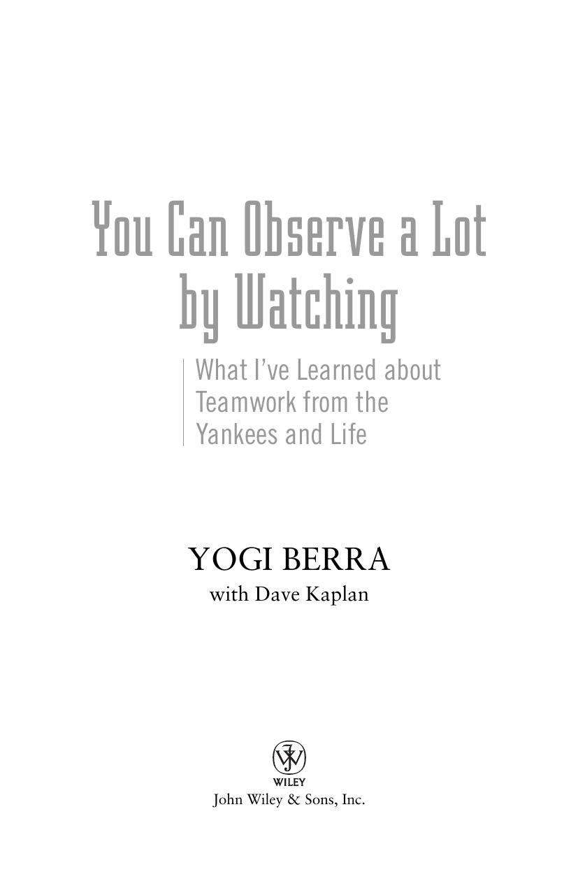 You Can Observe a Lot by Watching: What I've Learned About Teamwork From the Yankees and Life
