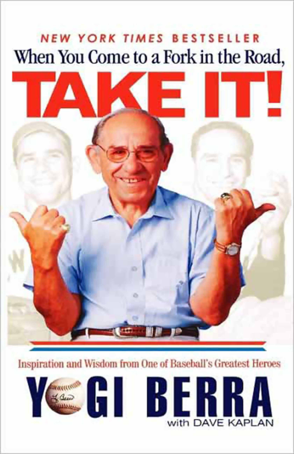 When You Come to a Fork in the Road, TAKE IT!