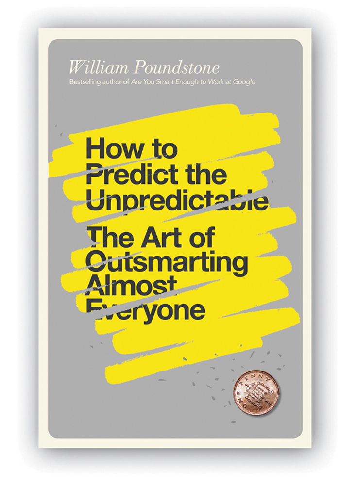 How to Predict the Unpredictable: The Art of Outsmarting Almost Everyone