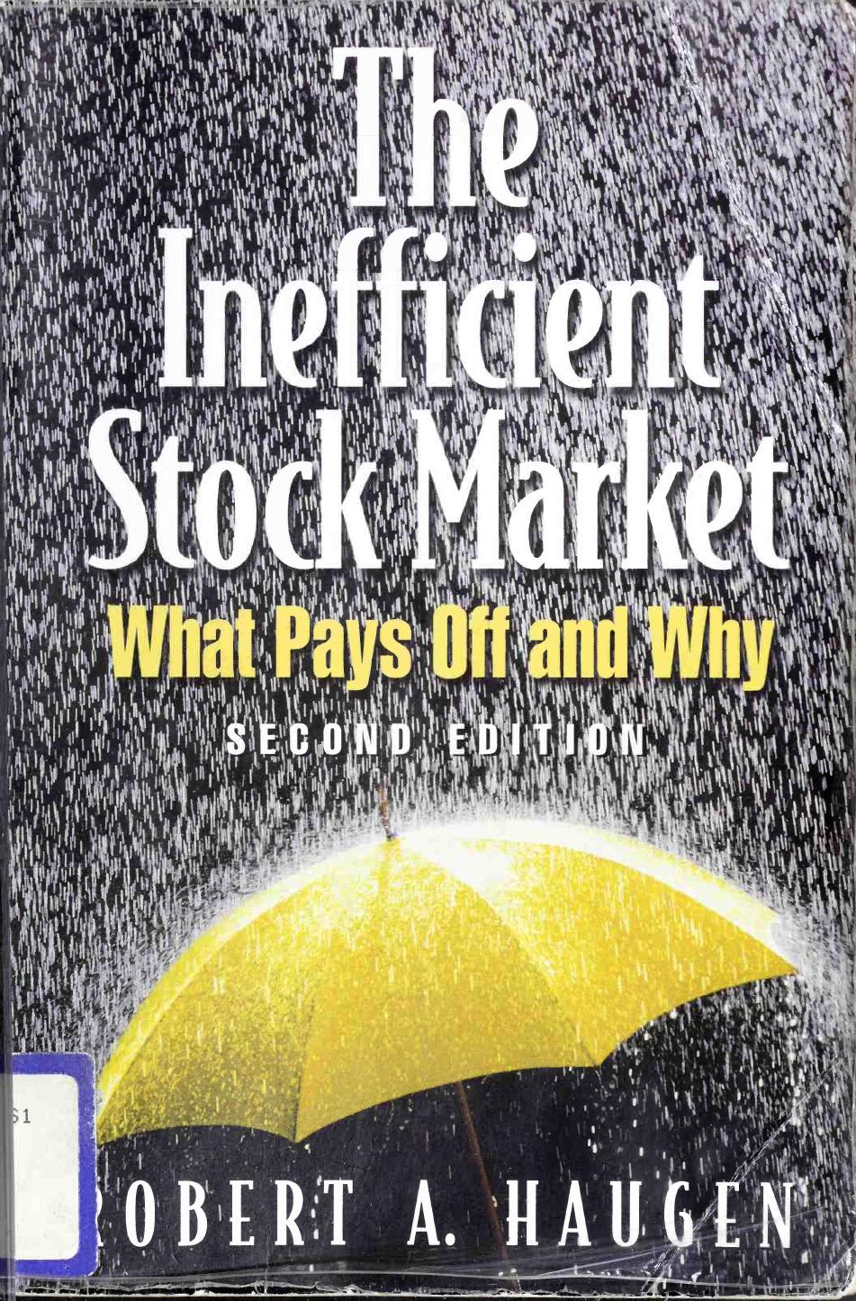 The Inefficient Stock Market: What Pays Off and Why