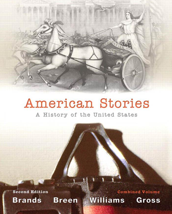 American Stories: A History of the United States,Volume 1, Books a La Carte Edition