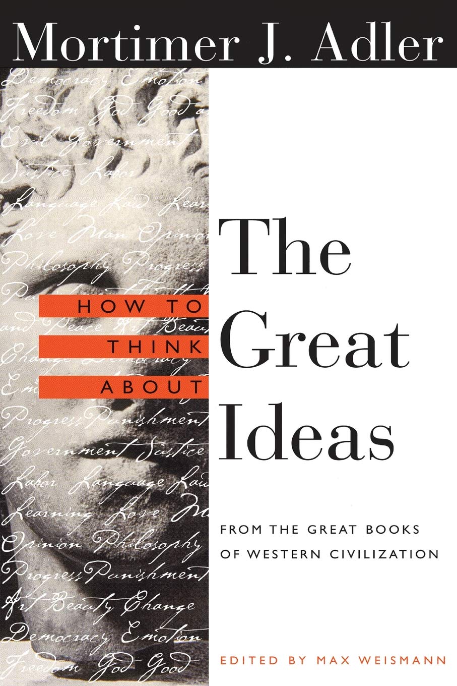 How to Think About the Great Ideas: From the Great Books of Western Civilization(Volume 2 of 2 )
