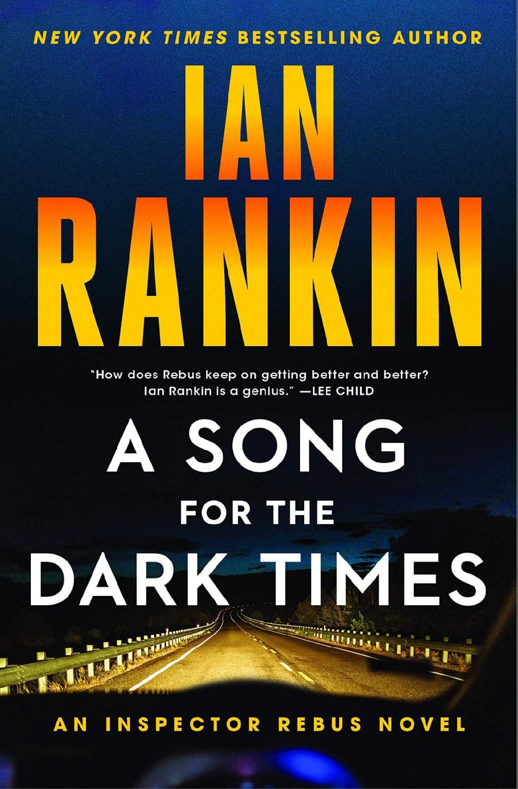 A Song for the Dark Times: The Brand New Must-Read Rebus Thriller