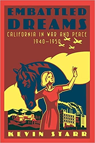 Embattled Dreams: California in War and Peace, 1940-1950