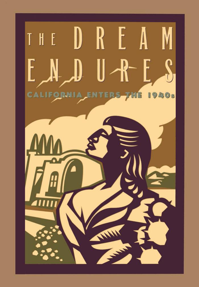The Dream Endures: California Enters the 1940s
