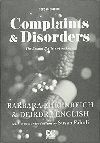 Complaints and Disorders: The Sexual Politics of Sickness