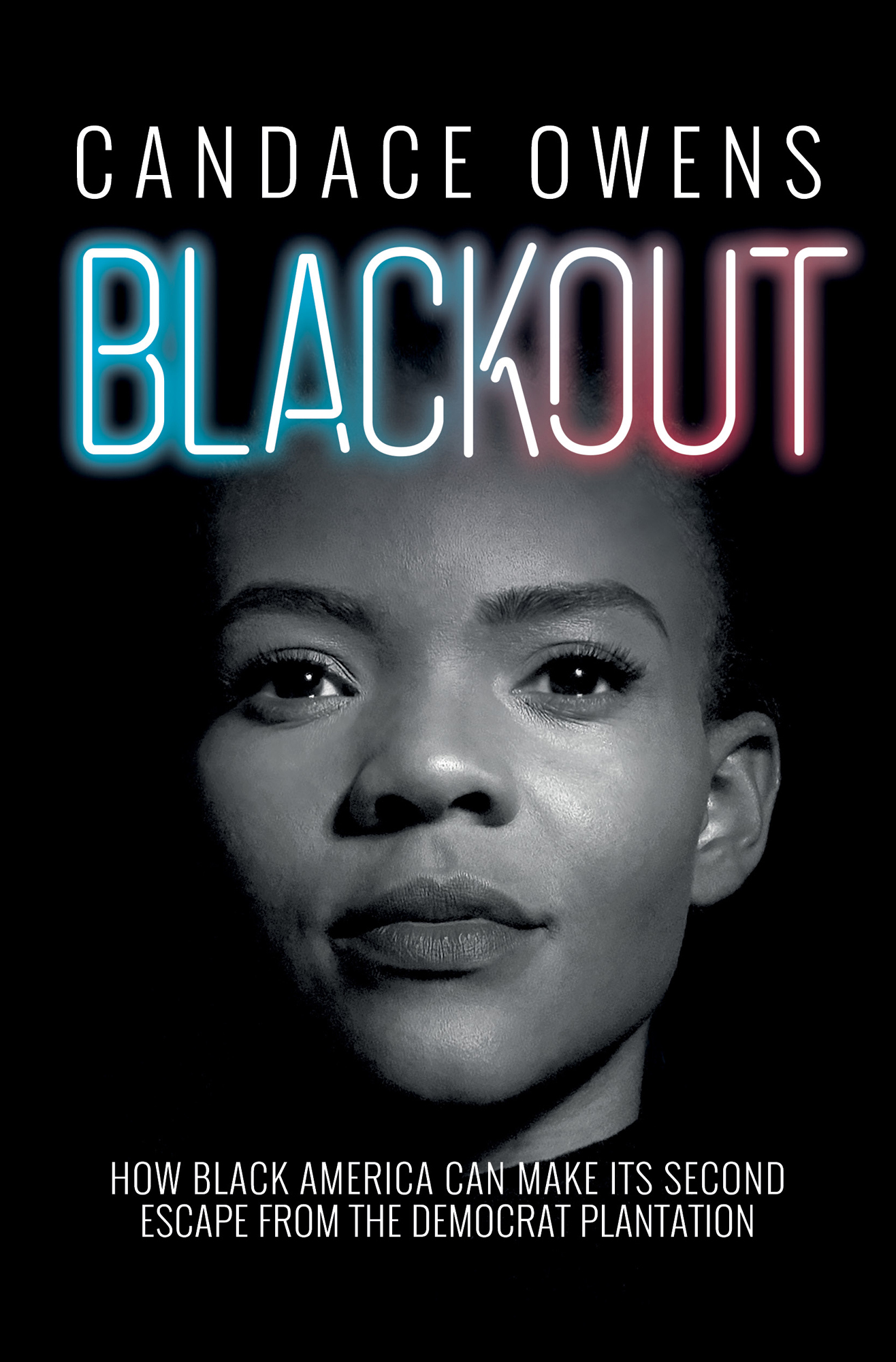 Blackout: How Black America Can Make Its Second Escape From the Democrat Plantation