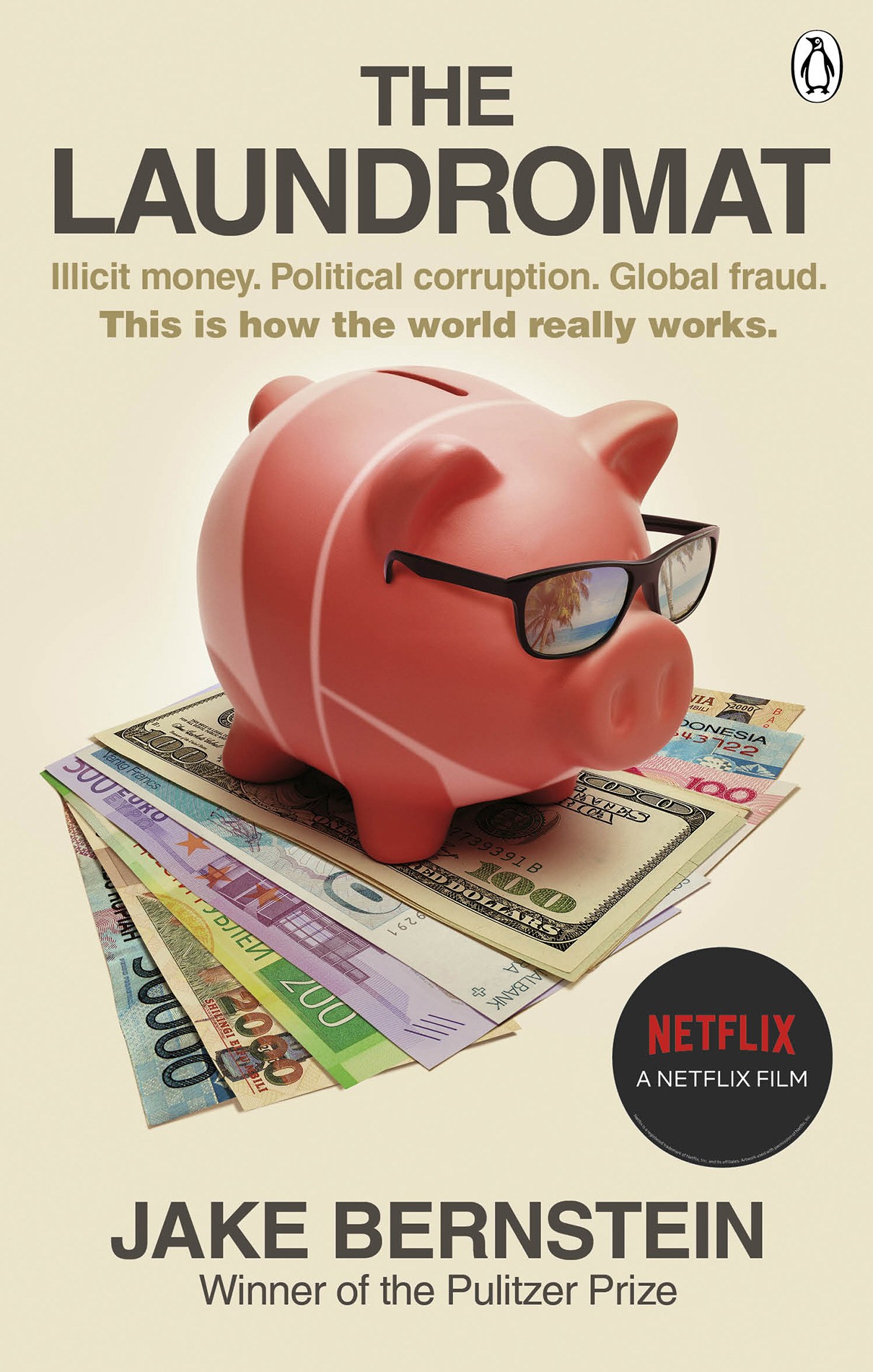 The Laundromat (Previously Published as SECRECY WORLD): Inside the Panama Papers, Illicit Money Networks, and the Global Elite