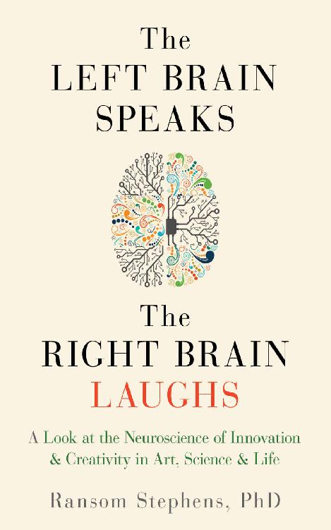 The Left Brain Speaks, the Right Brain Laughs